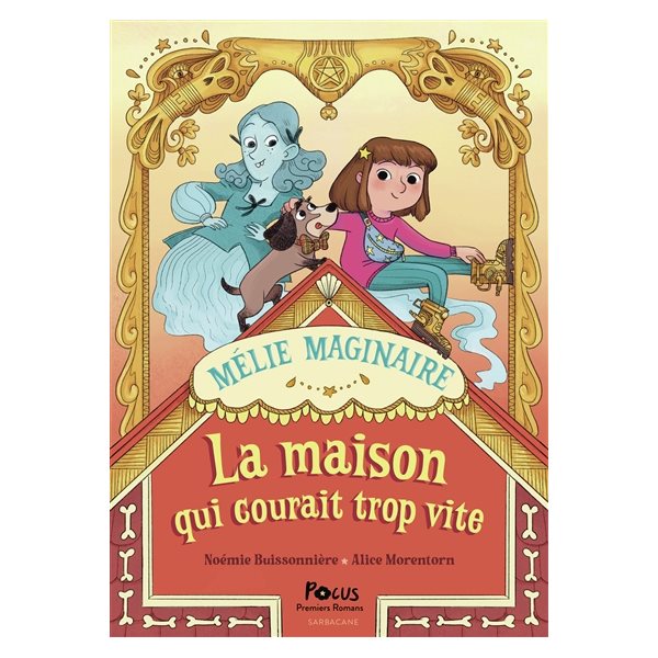 La maison qui courait trop vite, Tome 2, Mélie Maginaire