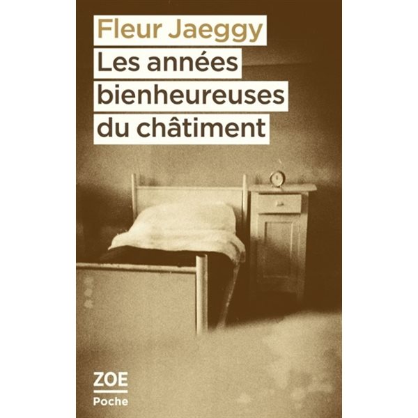 Les années bienheureuses du châtiment, Zoé poche, 171