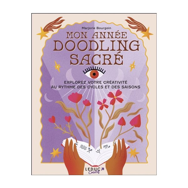 Mon année doodling sacré : explorez votre créativité au rythme des cycles et des saisons