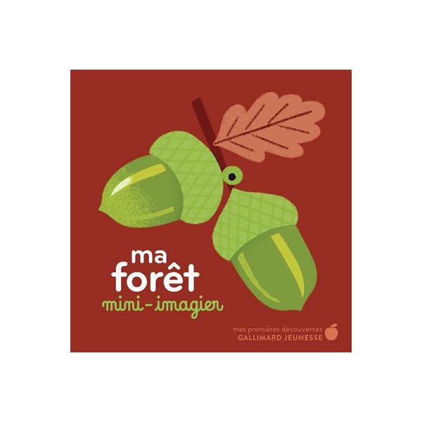 Ma forêt : mini-imagier, Mes premières découvertes. Mini-imagier