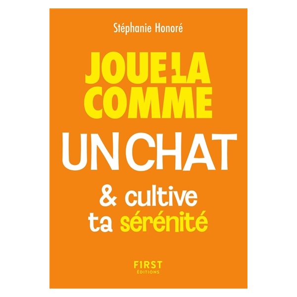 Joue-la comme un chat & cultive ta sérénité
