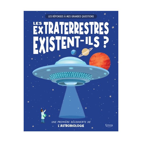 Les extraterrestres existent-ils ? : une première découverte de l'astrobiologie, Tome 3,  Les réponses à mes grandes questions