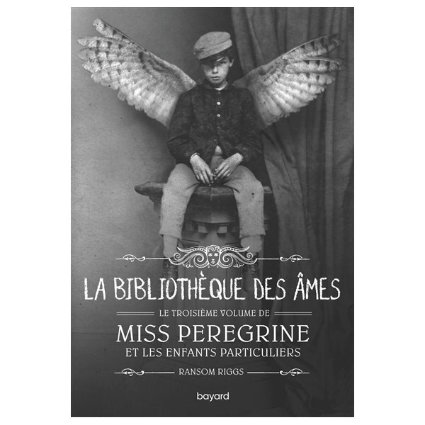 La bibliothèque des âmes, Tome 3, Miss Peregrine et les enfants particuliers