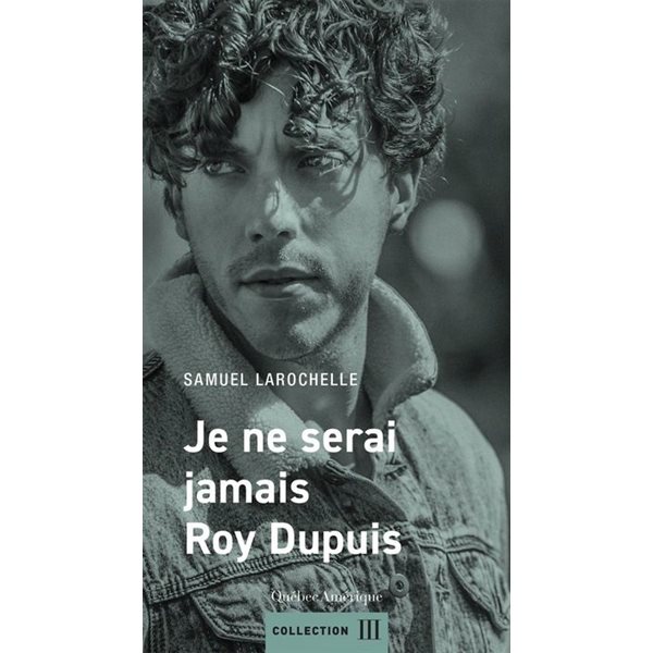 Je ne serai jamais Roy Dupuis