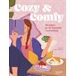 Cozy & comfy : recettes pour instants cocooning