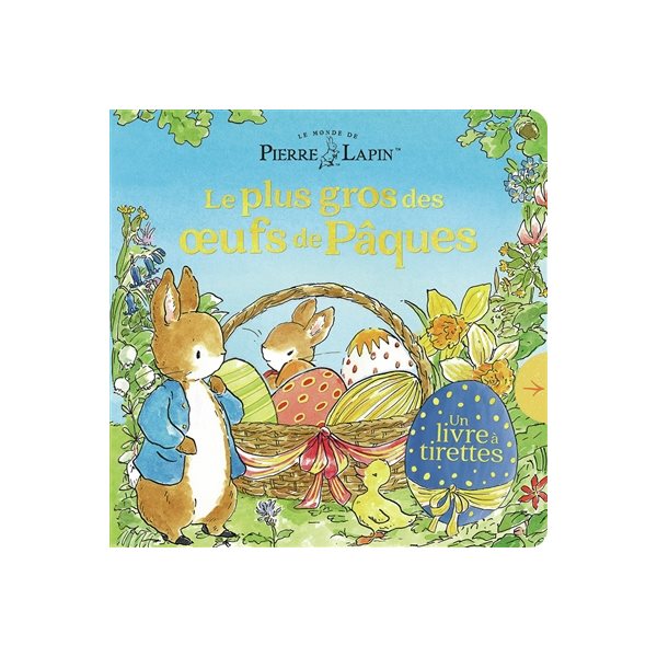Le plus gros des oeufs de Pâques : un livre à tirettes