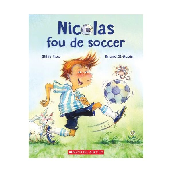 Nicolas fou de soccer, Nicolas!
