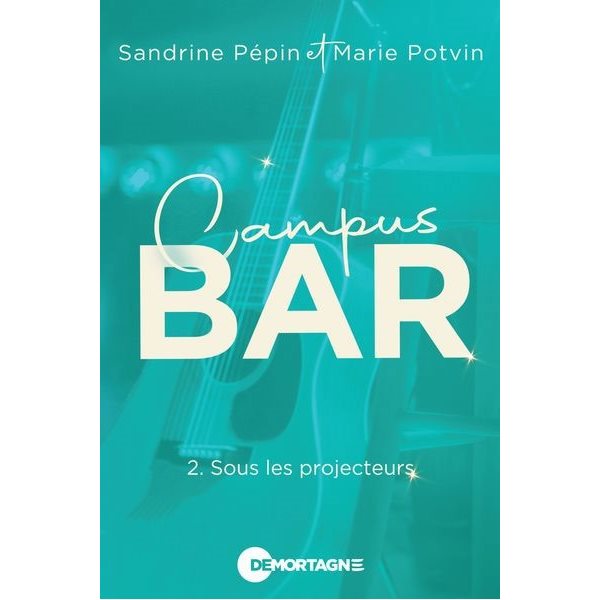 Sous les projecteurs, Tome 2, Campus bar
