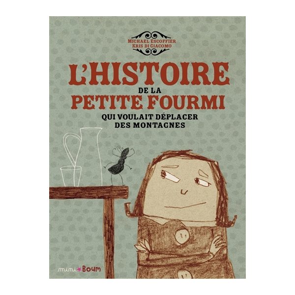 L'histoire de la petite fourmi qui voulait déplacer des montagnes