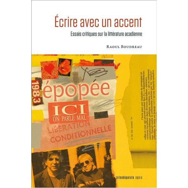 Écrire avec un accent : Essais critiques sur la littérature acadienne
