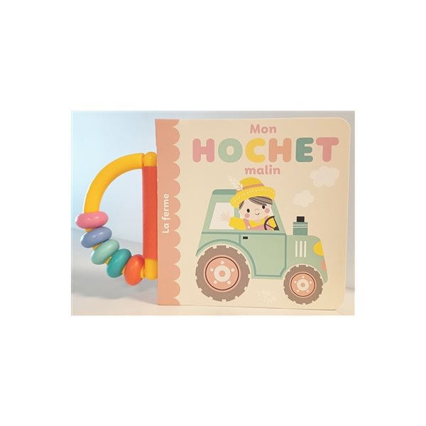 La ferme, Mon hochet malin