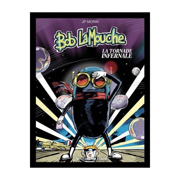 La tornade infernale, Tome 1, Bob LaMouche