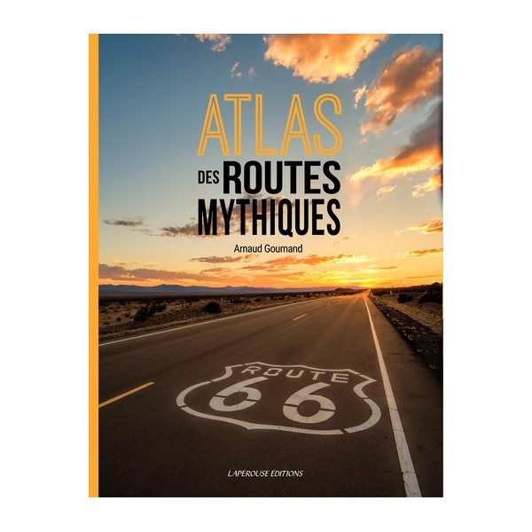 Atlas des routes mythiques