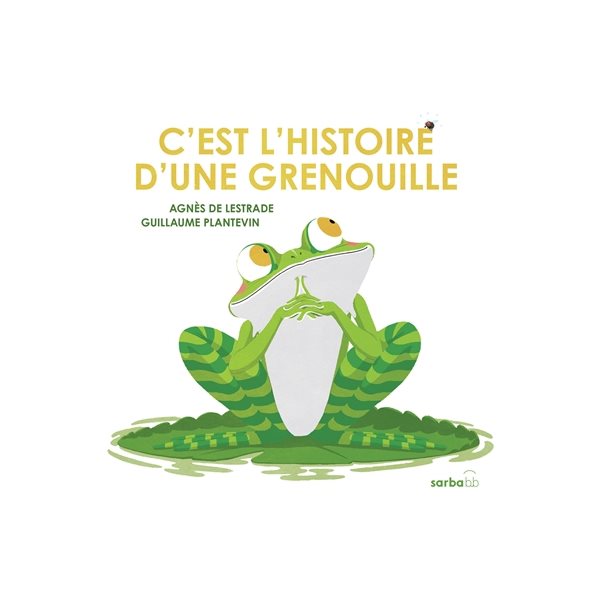 C'est l'histoire d'une grenouille