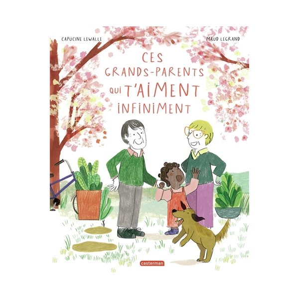 Ces grands-parents qui t'aiment infiniment