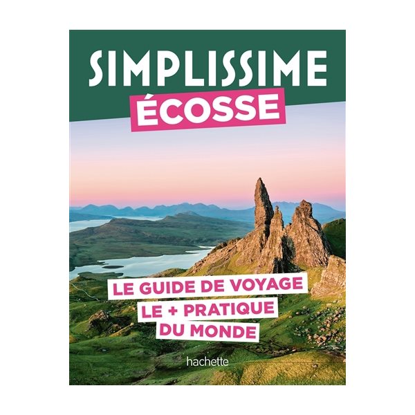 Simplissime : Ecosse : le guide de voyage le + pratique du monde