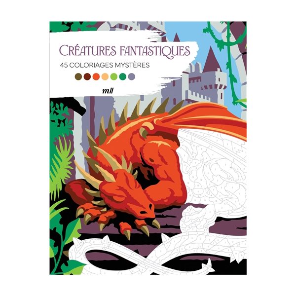 Créatures fantastiques : 45 coloriages mystères, Coloriages mystères