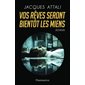 Vos rêves seront bientôt les miens