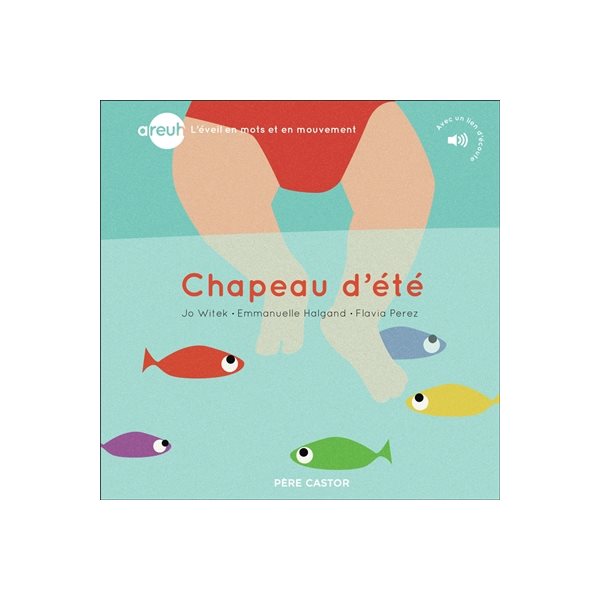 Chapeau d'été, Areuh, l'éveil en mots et en musique