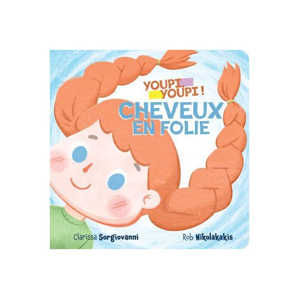 Youpi, Youpi ! : Cheveux en folie