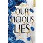Our vicious lies