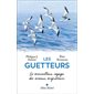 Les guetteurs : le merveilleux voyage des oiseaux migrateurs