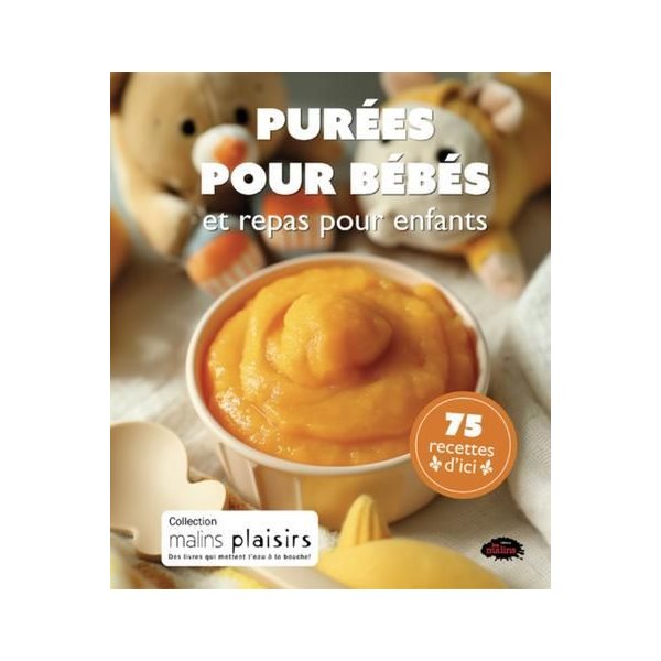Purées pour bébés et repas pour enfants, Malins plaisirs