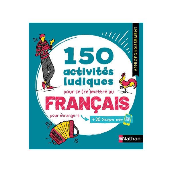 150 activités ludiques pour se (re)mettre au français : pour étrangers