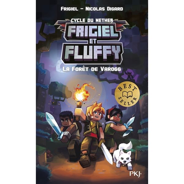 La forêt de Varogg, Tome 3, Frigiel et Fluffy : cycle du Nether