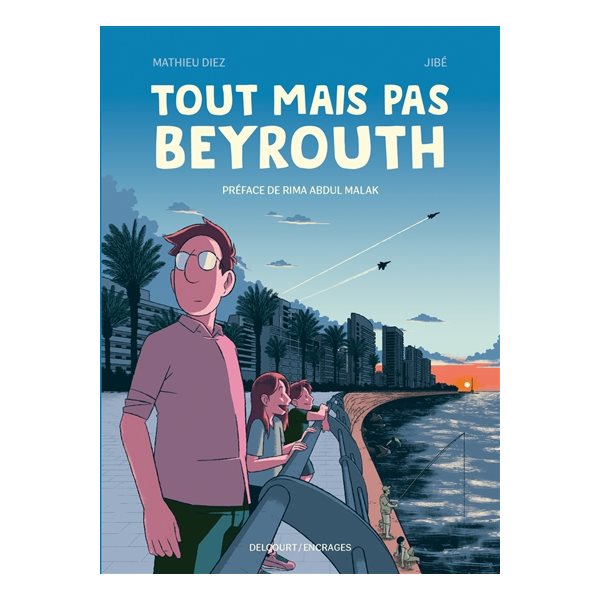 Tout mais pas Beyrouth