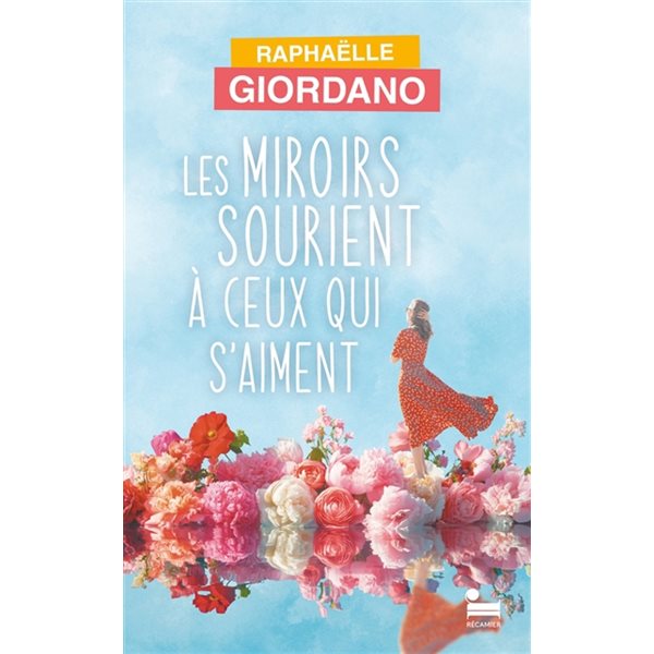 Les miroirs sourient à ceux qui s'aiment