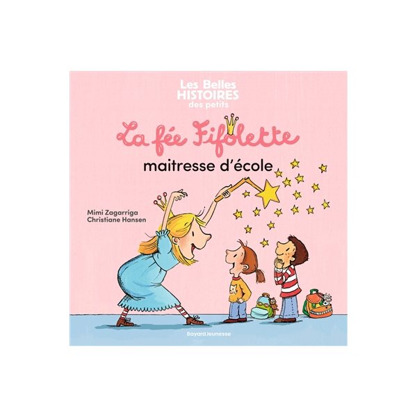 La fée Fifolette maîtresse d'école, Les belles histoires des petits