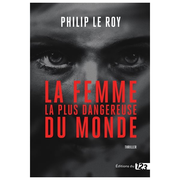 La femme la plus dangereuse du monde