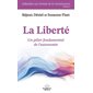 La liberté : Un pilier fondamental de l'autonomie, Tome 2, Les carnets de la connaissance