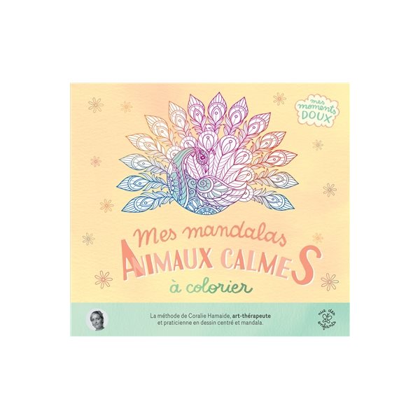 Mes mandalas animaux calmes à colorier, Mes moments doux