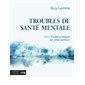 Troubles de santé mentale : Guide pratique en intervention