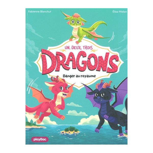 Danger au royaume, Un, deux, trois dragons
