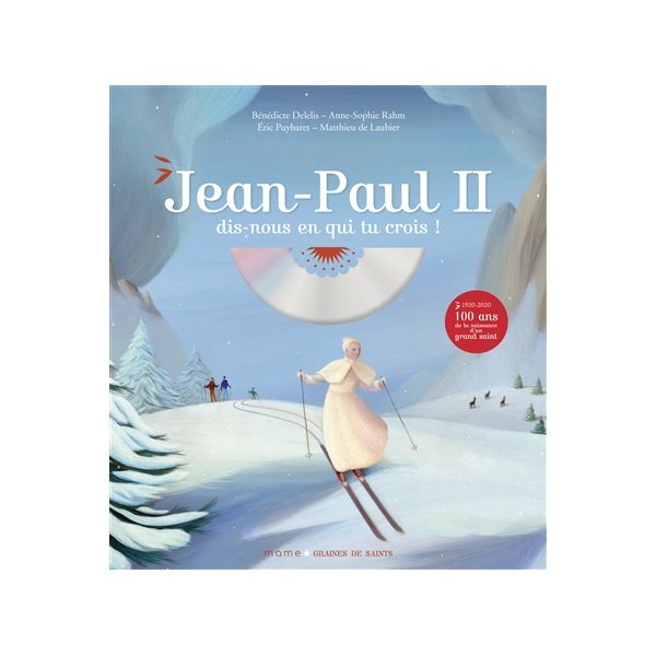 Jean-Paul II : dis-nous en qui tu crois !, Graines de saints