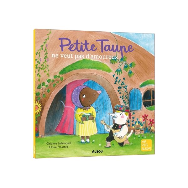 Petite Taupe ne veut pas d'amoureux