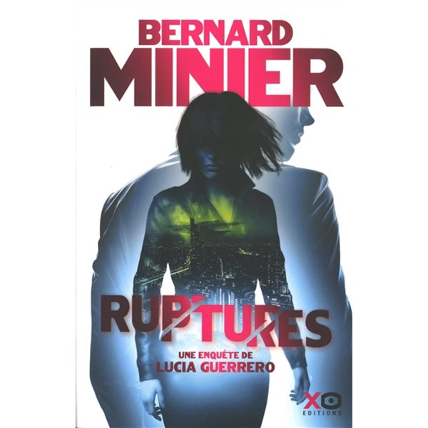 Ruptures : une enquête de Lucia Guerrero : thriller, Tome 3, Lucia