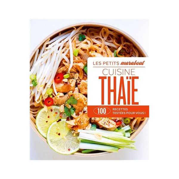 Cuisine thaïe : 100 recettes testées pour vous !