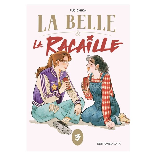 La belle & la racaille, Vol. 3