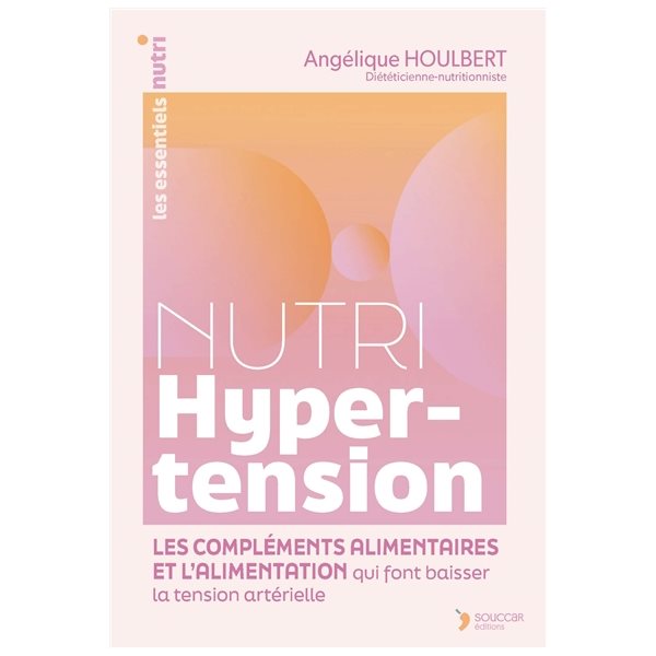 Nutri hypertension : les compléments alimentaires et l'alimentation qui font baisser la tension artérielle
