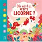 Où es-tu, petite licorne ?, Mon premier cherche et trouve