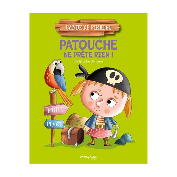 Patouche ne prête rien !, Bande de pirates