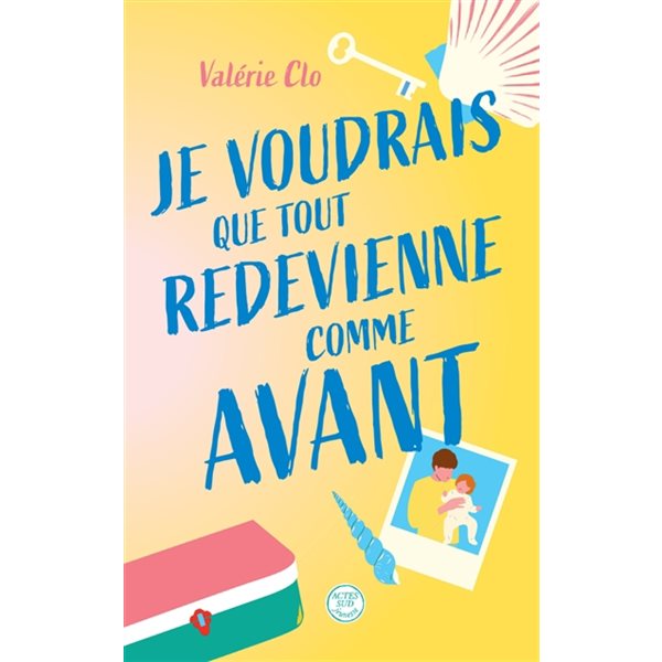 Je voudrais que tout redevienne comme avant