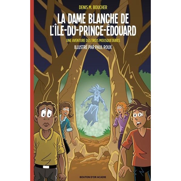 La dame blanche de l'île-du-Prince-Édouard, Tome 11, Une aventure des Trois Mousquetaires