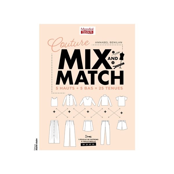 Couture mix and match : 5 hauts + 5 bas = 25 tenues