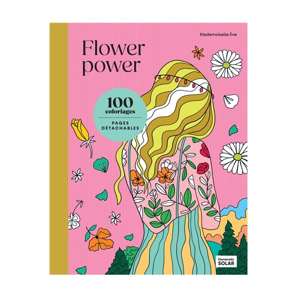 Flower power : 100 coloriages, Harmonie