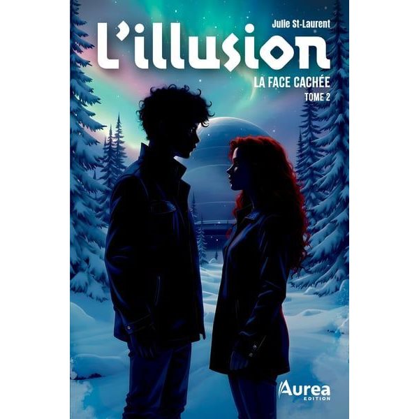 La face cachée, Tome 2, L'illusion